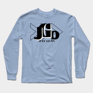 Just Go On Long Sleeve T-Shirt